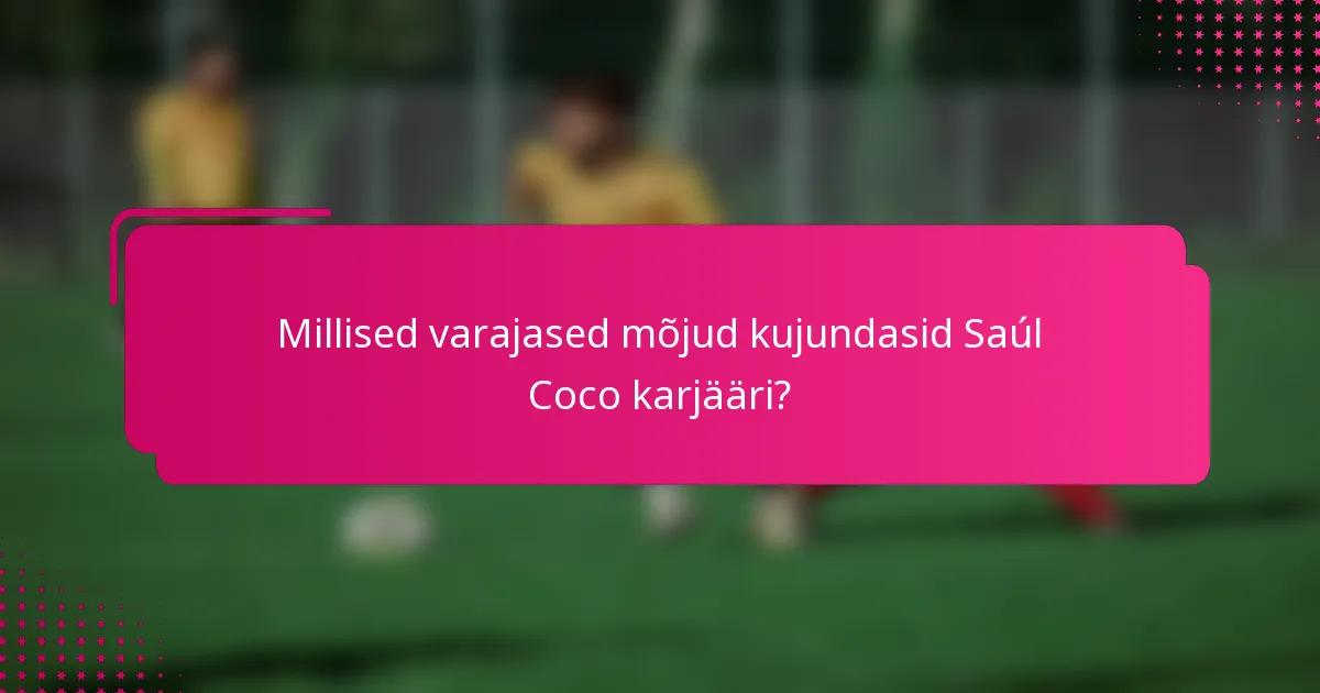Millised varajased mõjud kujundasid Saúl Coco karjääri?
